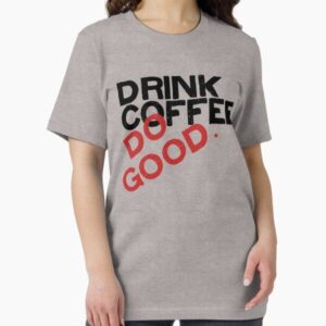 Drink Coffee Stay Weird